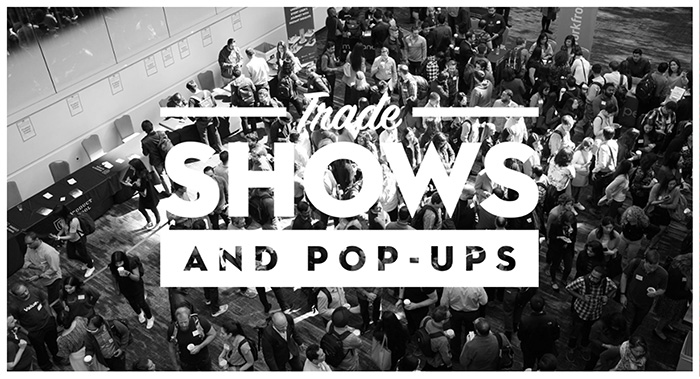 Trade Shows & Pop Ups